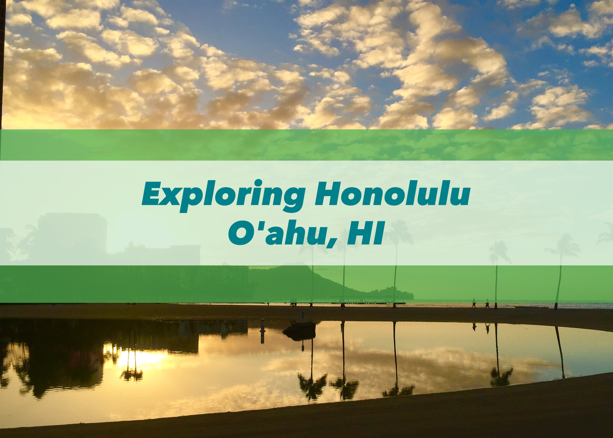 Exploring Honolulu | Oahu, HI