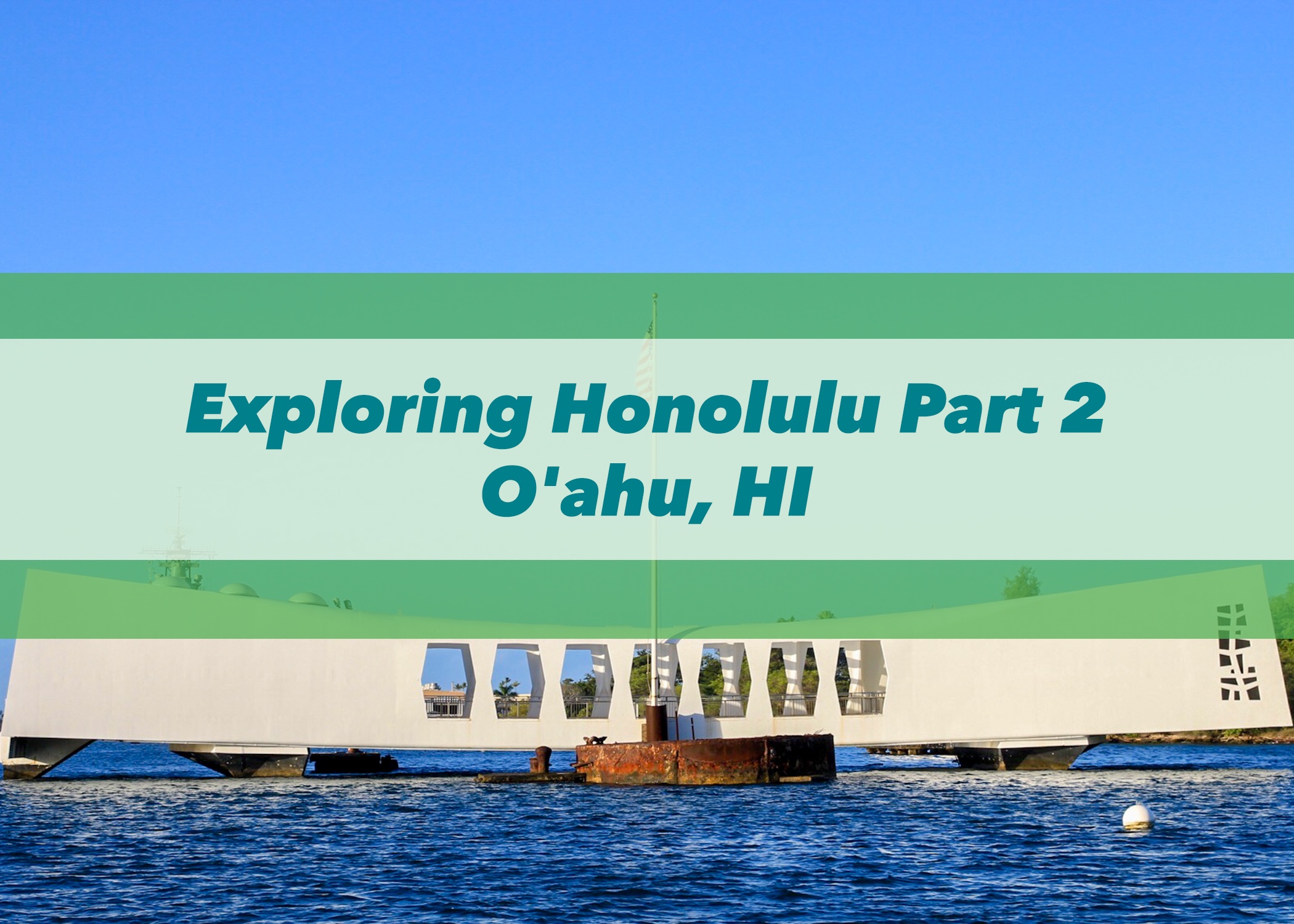 Exploring Honolulu Part 2 | Oahu, HI
