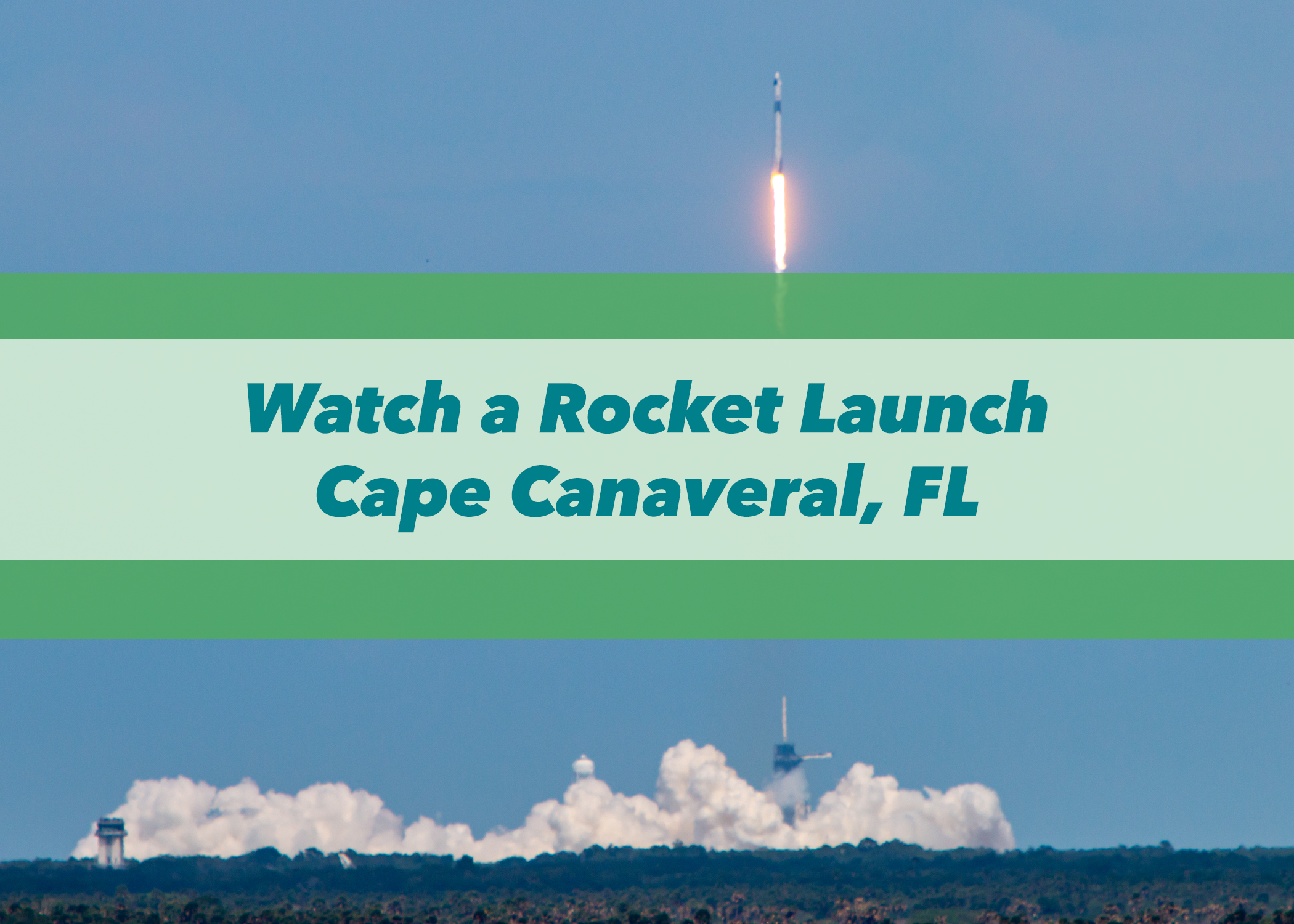 Watch a Rocket Launch | Cape Canaveral, FL