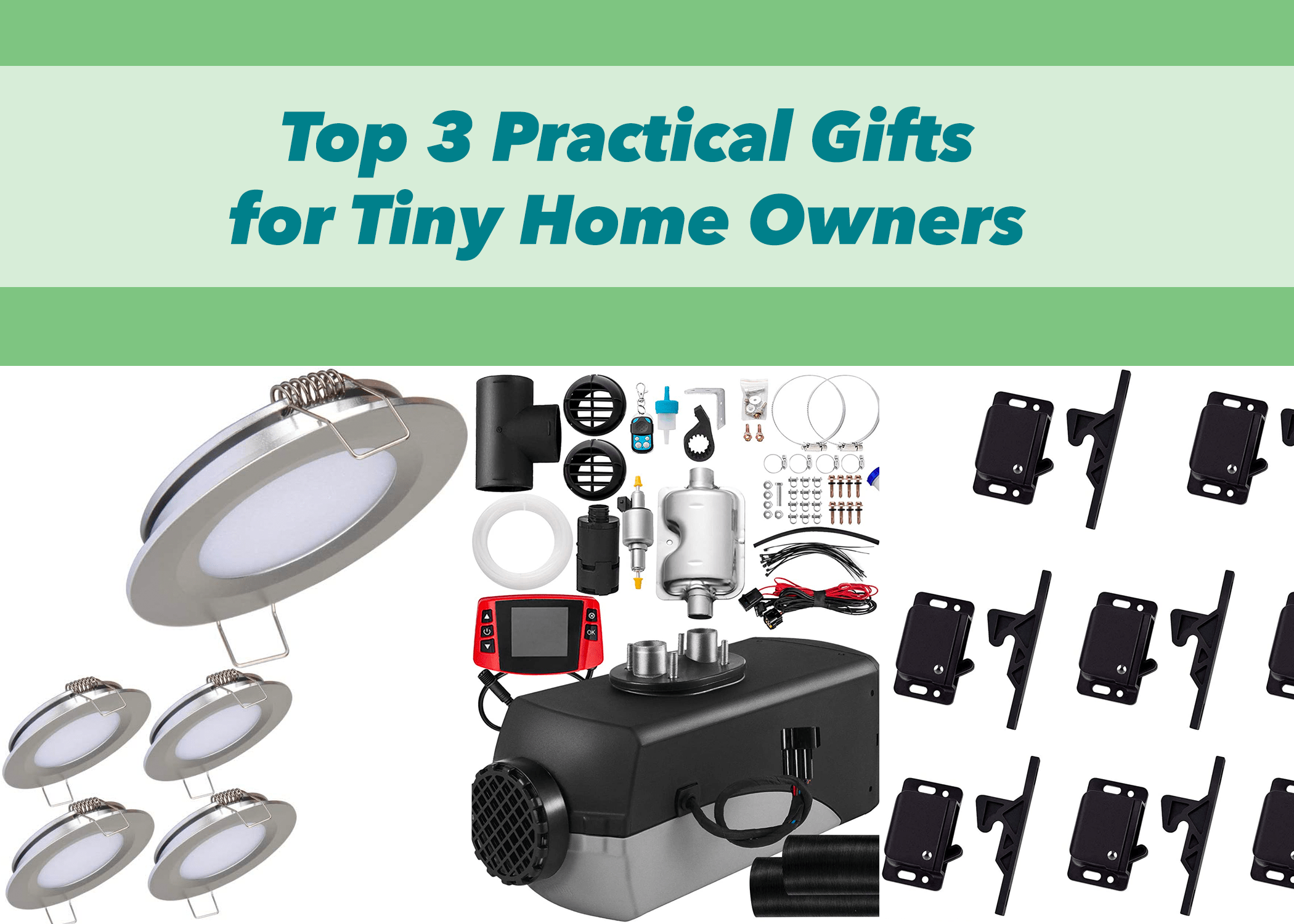 Top 3 Practical Gifts for Tiny Home Owners